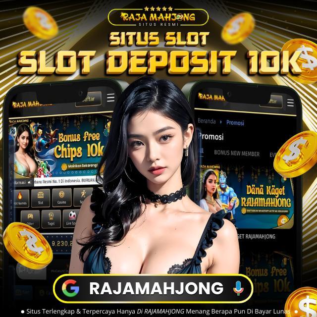 Bandar Depo 10k Online: Situs Terbaik untuk Bermain dengan Deposit 10.000